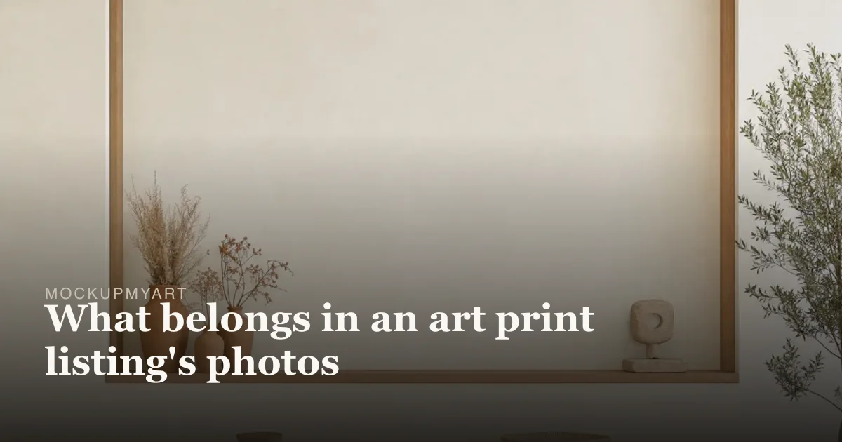 What belongs in an art print listing's photos